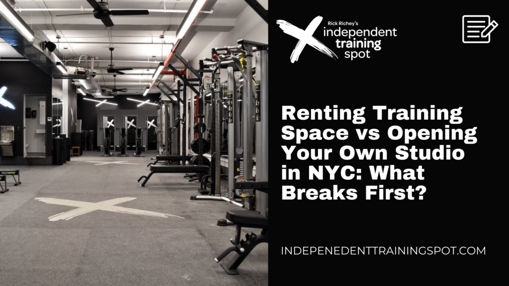 Renting training space vs opening a studio in NYC – Rick Richey