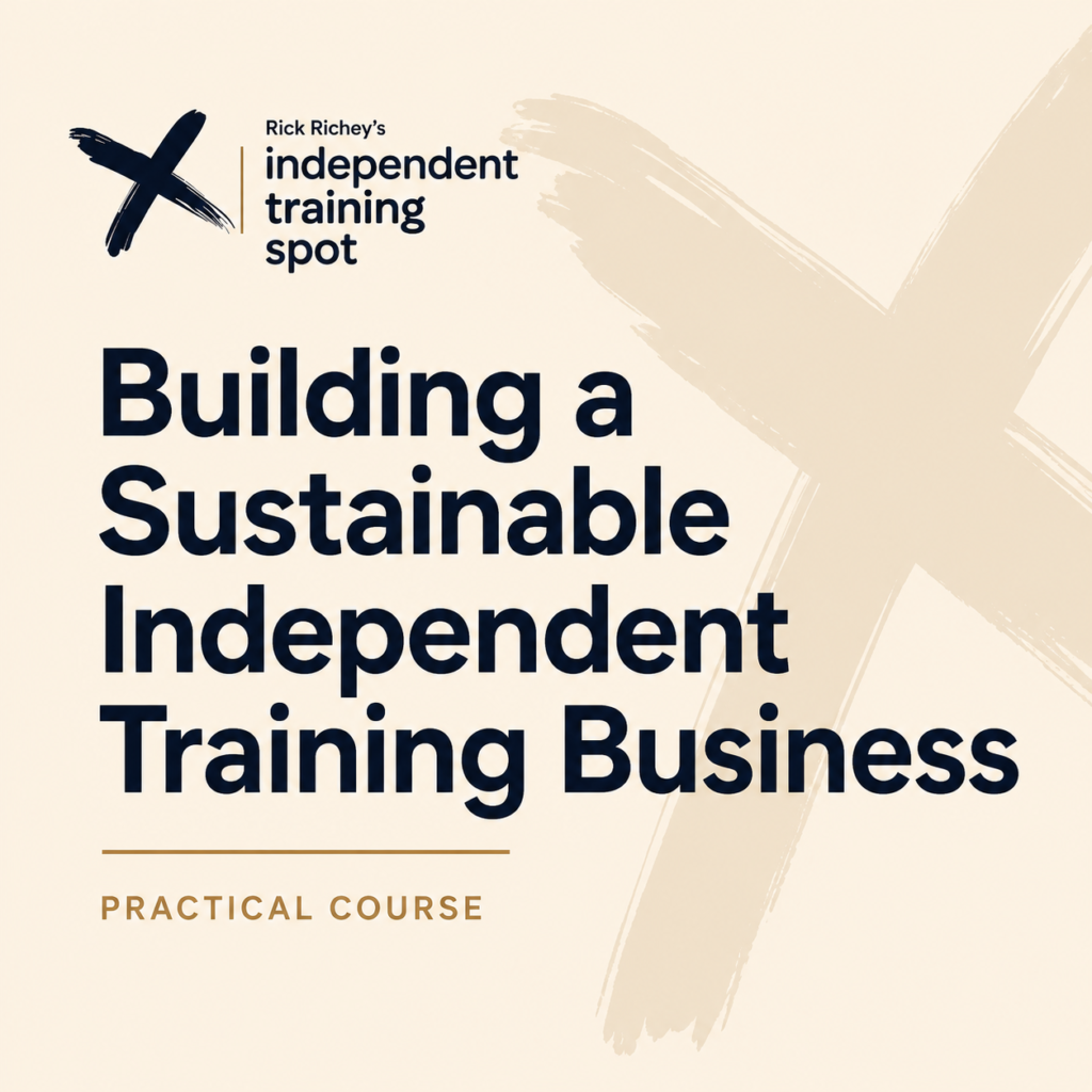 Cover of Rick Richey's Building a Sustainable Independent Training Business online course